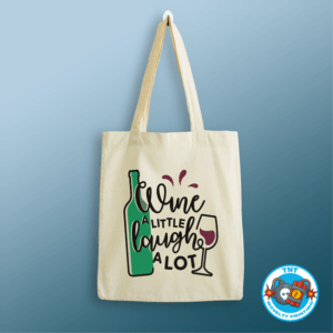 TOTE BAG, WINE TOTE BAG, WINE AND LAUGH TOTE BAG