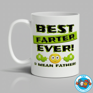 MUG, COFFEE CUP, FATHERS DAY MUG, BEST FARTER MUG, FUNNY MUG