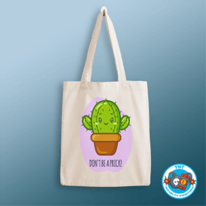 TOTE BAG, DONT BE A PRICK TOTE BAG, FUNNY TOTE BAG, RUDE TOTE BAG, KAWAI TOTE BAG