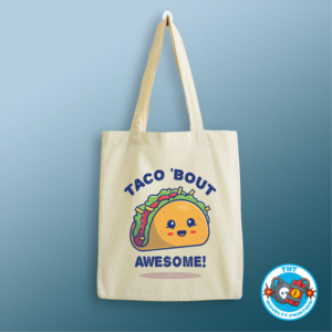 TOTE BAG, TACO BOUT AWESOME TOTE BAG, FUNNY TOTE BAG, TACO TOTE BAG