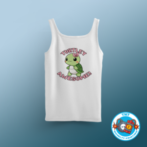 GIRLS TANK TOP, TURTLE TANK TOP, AWESOME TANK TOP, FUNNY TANK TOP, WITTY TANK TOP