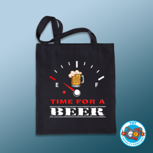 TOTE BAG, BEER TOTE BAG TIME FOR A BEER TOTE BAG,